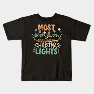 Most Likely To Get Tangled In Christmas Lights Hilarious Holiday Mishaps Kids T-Shirt